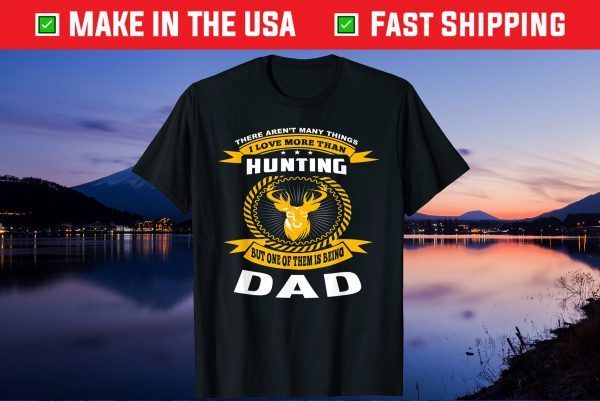 Father's Day Hunting Dad Daddy Hunter Unisex T-Shirt