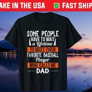 Favorite Baseball Player Calls Me Dad Sports Fathers Day Us 2021 T-Shirt