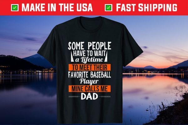 Favorite Baseball Player Calls Me Dad Sports Fathers Day Us 2021 T-Shirt