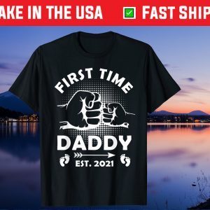 First Time Daddy New Dad Est 2021 Fathers Day Us 2021 T-Shirt