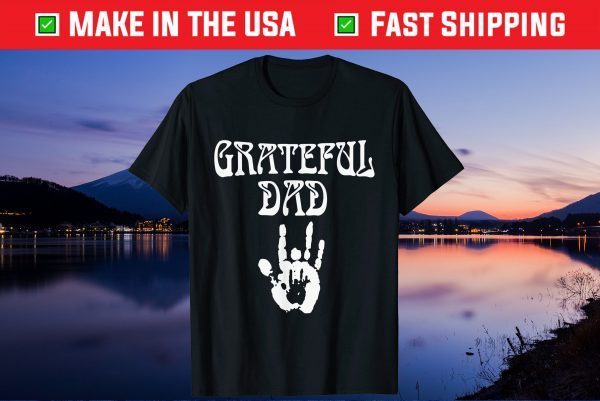 Grateful Dad Fathers Day Us 2021 T-Shirt