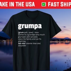 Grumpa Definition Grandpa Fathers Day Gift T-Shirts