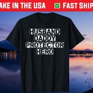 HUSBAND DADDY PROTECTOR HERO Father's Day Gift TShirts