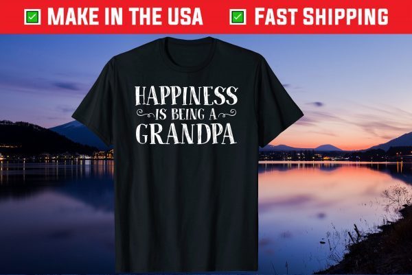 Happiness Is Being A Grandpa Grandparents Gift T Shirt