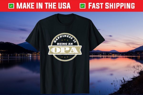 Happiness Is Being An Opa Father's Day Us 2021 T-Shirt