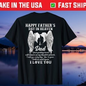 Happy Father's Day In Heaven Dad Gift T-Shirt