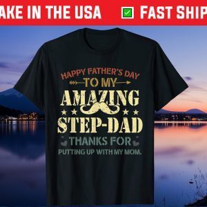 Happy Father's Day To My Amazing Stepdad Funny Step Dad Unisex T-Shirt