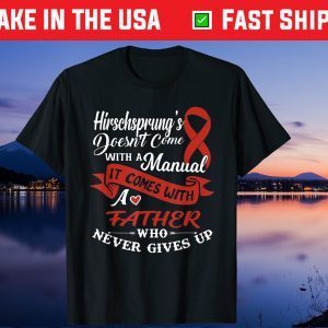 Hirschsprung's Disease Inspirational Awareness Father Day Classic T-Shirt