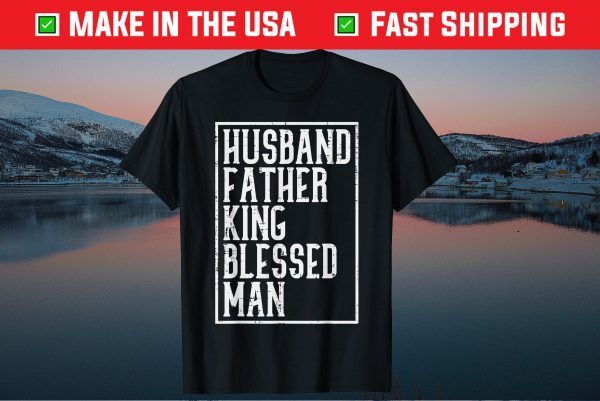 Husband Father King Blessed Man Black Pride Dad Father Day Gift T-Shirt