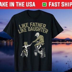 Like Father Daughter Dirt Bike Cute Matching Motocross Us 2021 T-Shirt