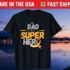 My Dad is a Super Hero MS Warrior Fathers Day Gift T-Shirt