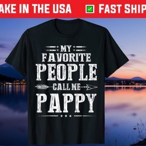 My Favorite People Call Me Pappy Father's Day Us 2021 T-Shirt