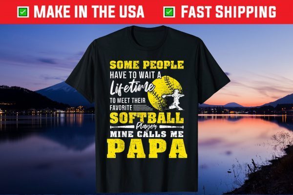 My Favorite Softball Player Calls Me Papa Father's Day Unisex T-Shirts