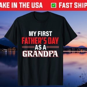 My First Fathers Day As A Grandpa Unisex T-Shirt