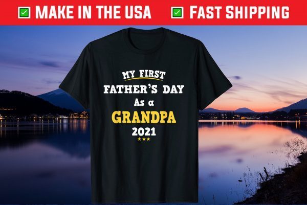 My First Father's Day As a Grandpa 2021 Gift T-Shirt