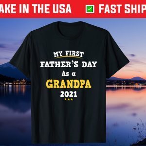 My First Father's Day As a Grandpa 2021 Classic T-Shirts