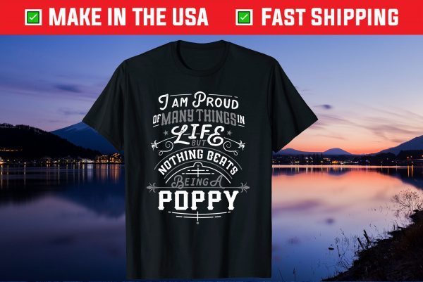 Nothing Beats Being A Poppy Grandpa Fathers Day Us 2021 T-shirt