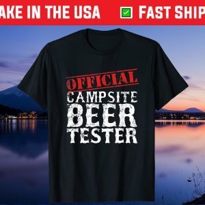 Official Campsite Beer Tester Fathers Day Unisex T-Shirt