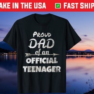 Proud Dad of an Official Teenager, Father Day Classic T-Shirt