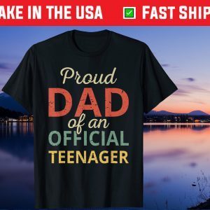 Proud Dad of Official Teenager 13th Birthday Or Father's Day Unisex T-Shirt