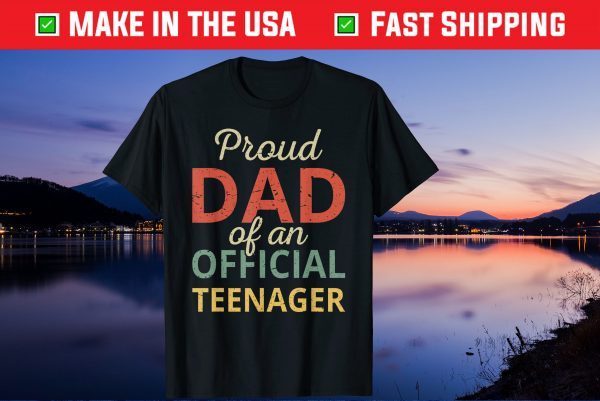 Proud Dad of Official Teenager 13th Birthday Or Father's Day Unisex T-Shirt