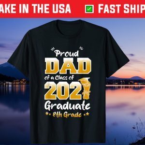 Proud Dad of a Class of 2021 Father's Days Unisex T-Shirt