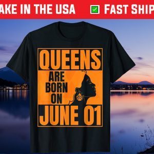 Queens Are Born on June 1st Bday Print Queen June 1 Birthday Gift T-Shirt