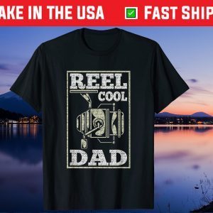 Reel Cool Dad Fishing Daddy Father's Day Us 2021 T-Shirt