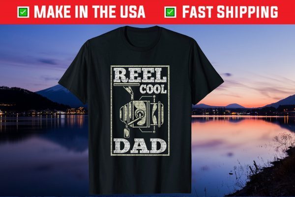 Reel Cool Dad Fishing Daddy Father's Day Us 2021 T-Shirt