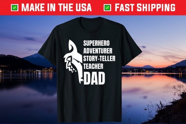 Superhero Adventurer Story-teller Teacher Dad Gift T-Shirt