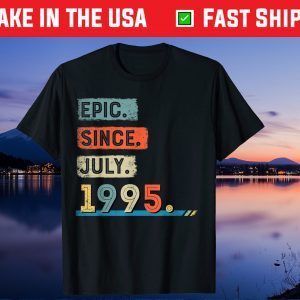 Epic Since July 1995 26th Birthday US 2021 T-Shirt