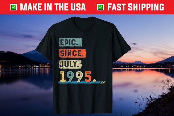 Epic Since July 1995 26th Birthday US 2021 T-Shirt