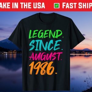 Legend Since August 1986 Birthday 35th Birthday Us 2021 T-Shirt