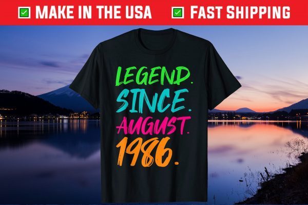 Legend Since August 1986 Birthday 35th Birthday Us 2021 T-Shirt