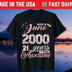 Made In June 2000 21 Years Of Being Awesome Us 2021 T-Shirt