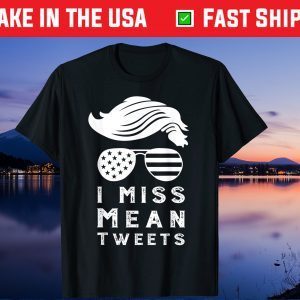 Trump Father's Day Gas Prices I Miss Mean Tweets July 4th Us 2021 T-Shirt