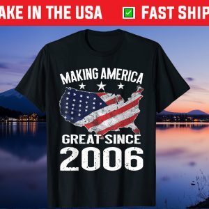 15th Birthday Making America Great Since 2006 USA Gift T-Shirt