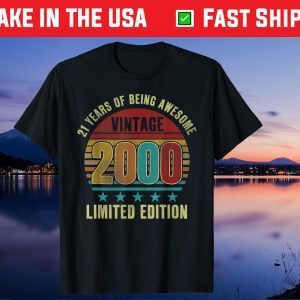 21 Year Old Vintage 2000 Limited Edition 21st Birthday Gift Shirt
