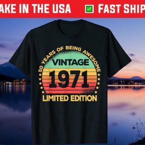 50 Year Old Legendary Retro Vintage Awesome Birthday 1971 Unisex Shirt