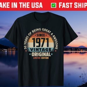 50th Birthday Awesome Since 1971 Limited Edition Us 2021 Shirt