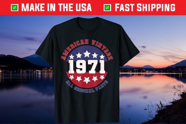 50th Birthday Patriot USA flag Vintage 1971 Original Parts Unisex T-Shirt