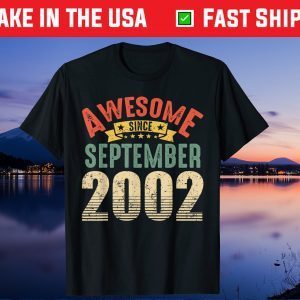 Awesome Since September 2002 19 Year Old 19th Birthday Gift Shirts