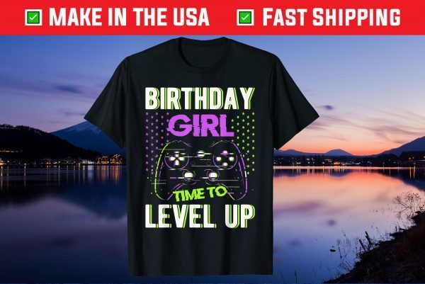 Birthday Video Games Gamer girl Time To Level Up Classic T-Shirt