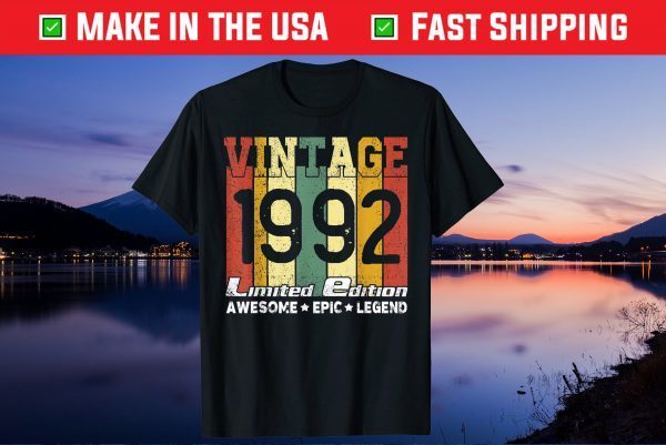 Born In 1992 Birthday Awesome Epic Legend Us 2021 Shirt