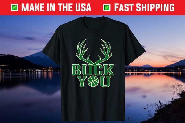 Buck You Milwaukee Wisconsin Basketball Fan Tee Shirt