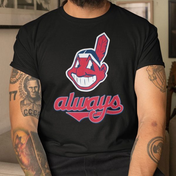 Cleveland Indians Always Chief Wahoo 2021 Shirt