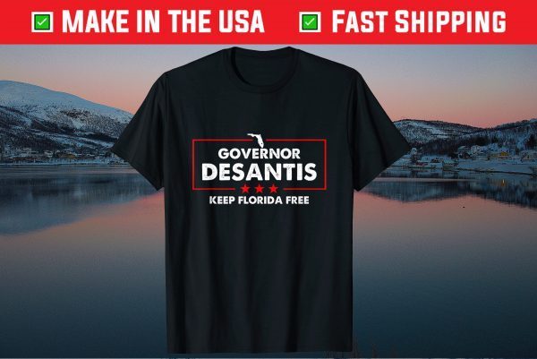 Desantis Governor Keep Florida Free Don't Fauci My Floridas Tee Shirt