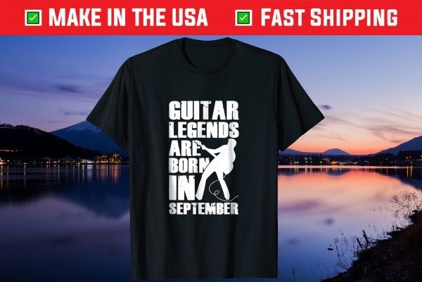 Guitar Legends Are Born In September Birthday Classic T-Shirt