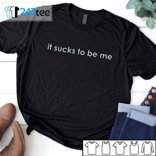 It Suck To Be Me Simply 2021 Shirt