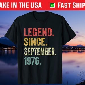 Legend Since September 1976 45Th Birthday 45 Years Old Gift T-Shirt